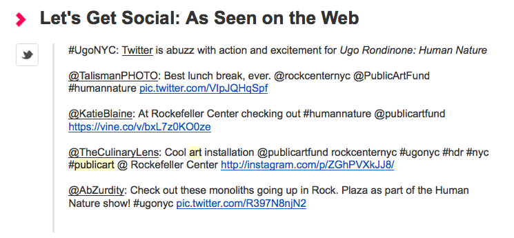 In the Public Art Fund’s May 29, 2013 e-newsletter, this Twitter feed is meant to demonstrate public “excitement” for the organization’s installation Ugo Rondinone: Human Nature at NYC’s Rockefeller Center